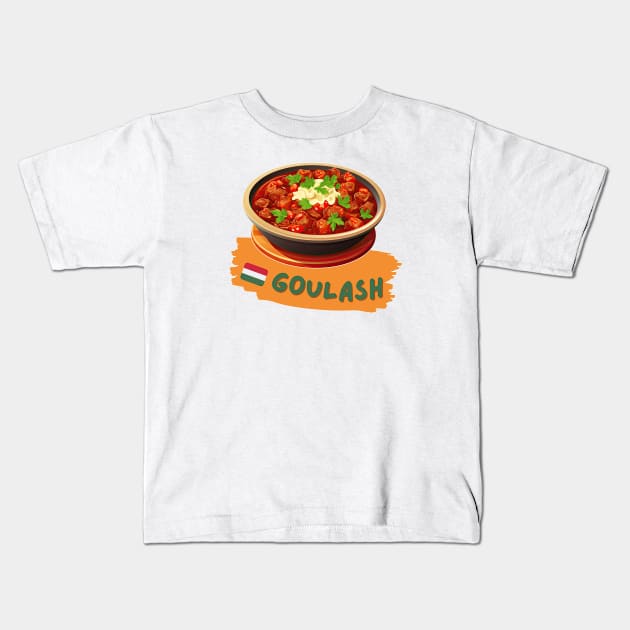 Goulash | Traditional Hungarian food Kids T-Shirt by ILSOL